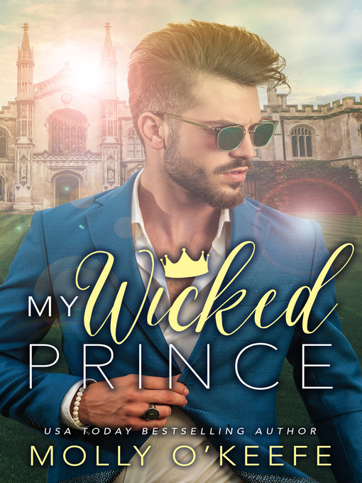 Title details for My Wicked Prince by Molly O'Keefe - Available